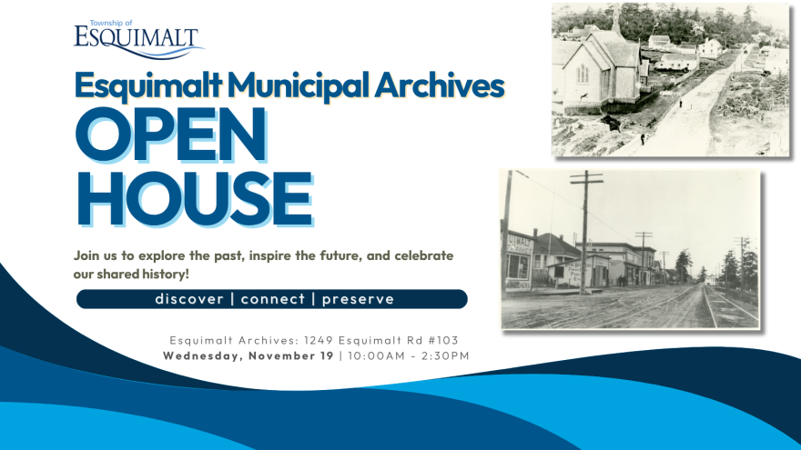 You're invited to the Esquimalt Municipal Archives open house ...